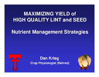 Maximizing Yield of High Quality Lint and Seed. Nutrient Management Strategies