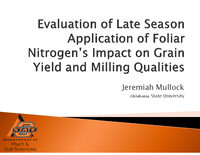 Evaluation of Late Season Application of Foliar Nitrogen’s Impact on Grain Yield and Milling Qualities