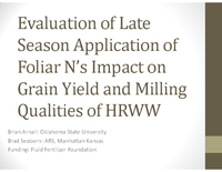 Evaluation of Late Season Application of Foliar N’s Impact on Grain Yield and Milling Qualities of HRWW
