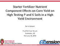 Starter Fertilizer Nutrient Component Effects on Corn Yield on High Testing P and K Soils in a High Yield Environment