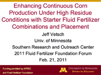 Enhancing Continuous Corn Production Under High Residue Conditions with Starter Fluid Fertilizer Combinations and Placement