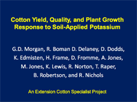 Cotton Yield, Quality, and Plant Growth Response to Soil-Applied Potassium An Extension Cotton Specialist Project