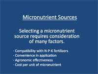 Micronutrient Sources – Selecting a micronutrient source requires consideration of many factors.