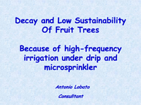 Decay and Low Sustainability Of Fruit Trees Because of High-Frequency Irrigation Under Drip and Microsprinkler