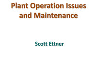 Plant Operations Issues and Maintenance